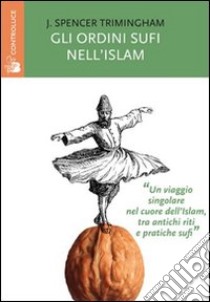 Gli ordini sufi nell'Islam libro di Trimingham John Spencer; Zappatore G. (cur.)