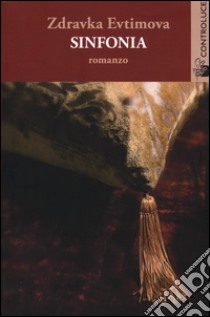 Sinfonia libro di Evtimova Zdravka