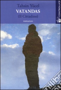 Vatandas (Il cittadino) libro di Yücel Tahsin