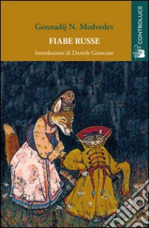 Fiabe russe libro di Medvedev N. Gennadij