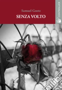 Senza volto libro di Goetz Samuel