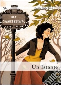 Un istante libro di Dalla Torre Cecilia