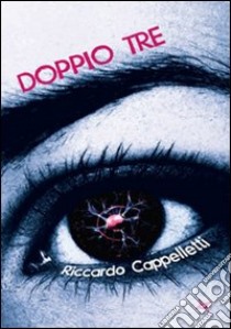 Doppio tre libro di Cappelletti Riccardo