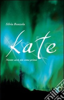 Kate libro di Banzola Silvia