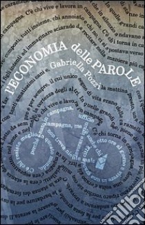 L'economia delle parole libro di Pozzi Gabriella