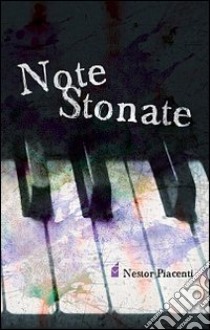 Note stonate libro di Piacenti Nestor