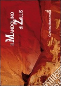 Il mandolino di Zillis libro di Bonomo Carolina