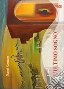 L'ultimo sogno libro di Nanni Romano