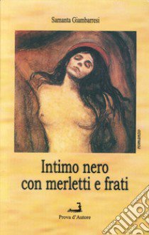 Intimo nero con merletti e frati libro di Giambarres Samanta