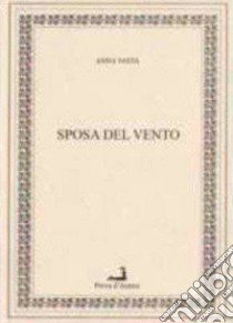 Sposa del vento libro di Vasta Anna