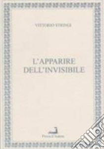 L'apparire dell'invisibile libro di Stringi Vittorio