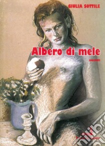 Albero di mele libro di Sottile Giulia