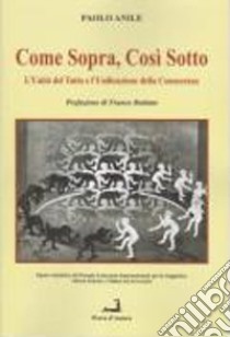 Come sopra, così sotto. L'unità del tutto e l'unificazione della conoscenza  libro di Anile Paolo