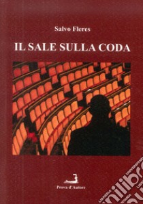 Il sale sulla coda libro di Fleres Salvo