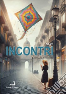 Incontri. Antologia di racconti libro di Levan N. (cur.)