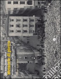 Memorie di pietra. Il ghetto ebraico, città vecchia e il piccone risanatore libro di De Rosa Diana; Ernè Claudio; Tabor Mauro