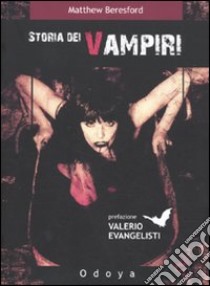 Storia dei vampiri libro di Beresford Matthew