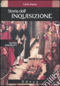 Storia dell'inquisizione libro di Havas Carlo