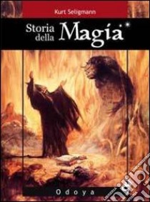 Storia della magia libro di Seligmann Kurt