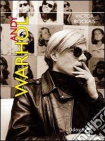 Andy Warhol libro di Bockris Victor