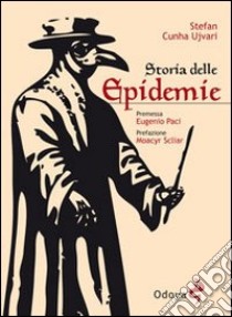 Storia delle epidemie libro di Cunha Ujvari Stefan