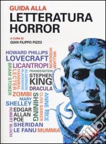 Guida alla letteratura horror libro di Pizzo G. F. (cur.)