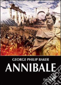 Annibale libro di Baker George P.