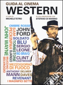 Guida al cinema western libro di Tetro M. (cur.); Di Marino S. (cur.)