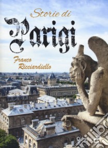 Storie di Parigi libro di Ricciardiello Franco