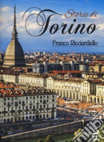 Storie di Torino libro di Ricciardiello Franco