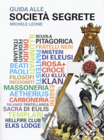 Guida alle società segrete libro di Leone Michele