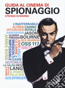 Guida al cinema di spionaggio libro di Di Marino Stefano