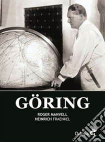 Göring libro di Manvell Roger; Fraenkel Heinrich