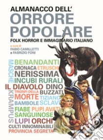 Almanacco dell'orrore popolare. Folk Horror e immaginario italiano libro di Camilletti F. (cur.); Foni F. (cur.)