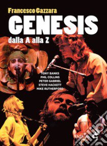 Genesis. Dalla A alla Z libro di Gazzara Francesco