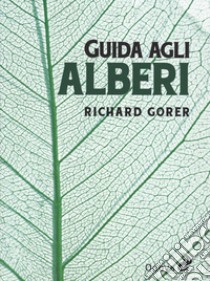 Guida agli alberi libro di Gorer Richard