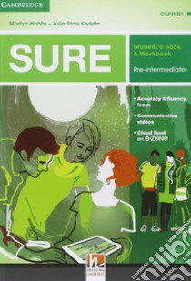 Sure. Pre-intermediate. Per le Scuole superiori. Con e-book. Con espansione online libro di Hobbs Martyn, Keddle Starr Julia