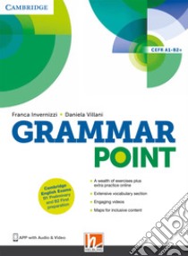 Grammar point A1-B2. Per le Scuole superiori. Con espansione online libro di Invernizzi Franca; Villani Daniela