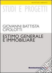 Estimo generale e immobiliare libro di Cipolotti G. Battista