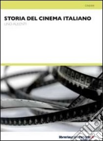 Storia del cinema italiano libro di Aulenti Lino