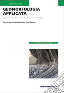 Geomorfologia applicata libro di Brancucci Gerardo; Marin Valentina; Salmona Paola