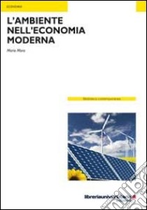 L'ambiente nell'economia moderna libro di Mora Mario