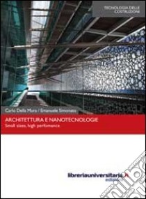 Architettura e nanotecnologie libro di Della Mura Carlo - Simonato Emanuele