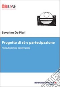 Progetto di sé e partecipazione libro di De Pieri Severino