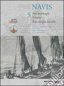 Navis. Archeologia, storia, etnologia navale libro