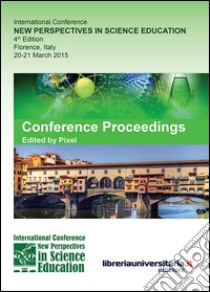 Conference proceedings. New perspectives in science education 6th edition (Firenze, 16-17 marzo 2017) libro di Pixel (cur.)