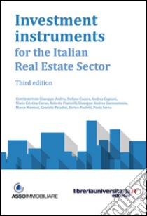 Investment instruments for the italian real estate sector libro di Assoimmobiliare (cur.)