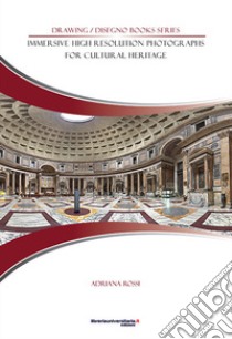 Immersive high resolution photographs for cultural heritage. Vol. 2 libro di Rossi Adriana