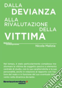 Dalla devianza alla rivalutazione della vittima libro di Malizia Nicola