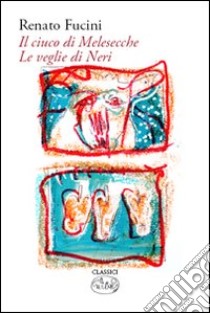 Il ciuco di Melesecche libro di Fucini Renato; Gurrieri T. (cur.)